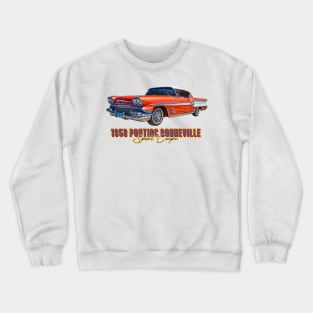 1958 Pontiac Bonneville Sport Coupe Crewneck Sweatshirt